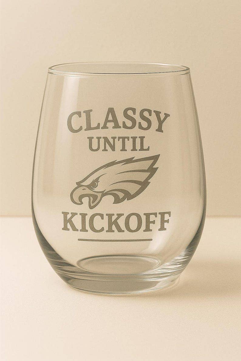 Classy Until Kickoff Wine Glasses