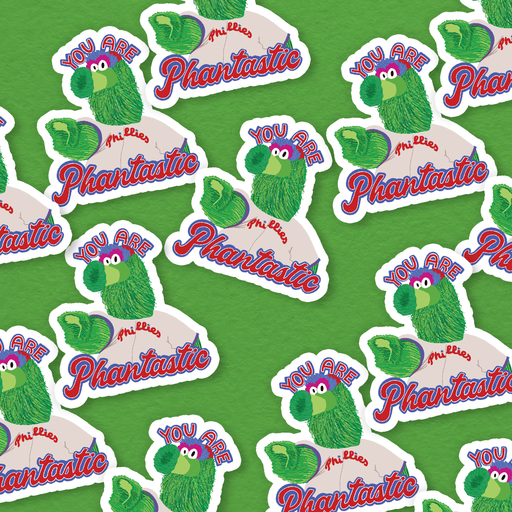 Philly Phanatic You Are Phantastic Phillies Vinyl Sticker