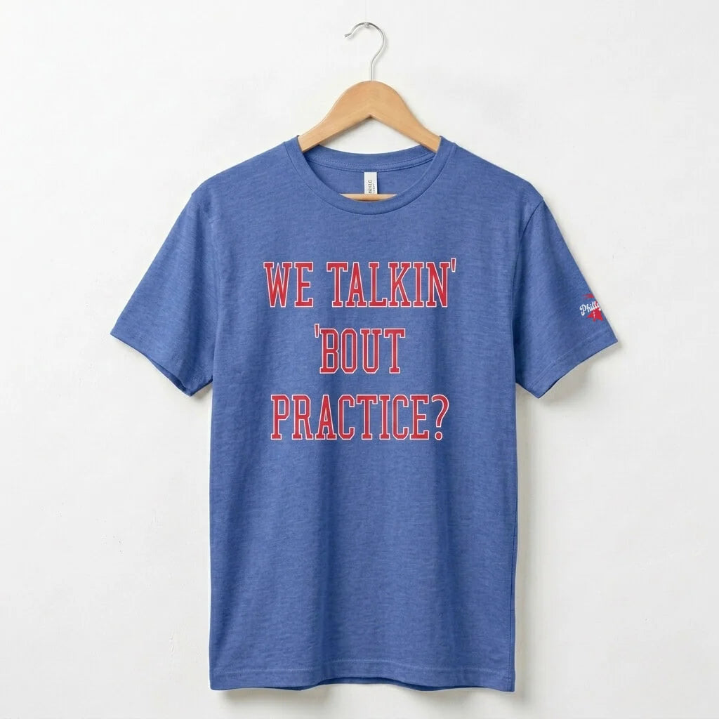 Talkin Bout Practice Tee