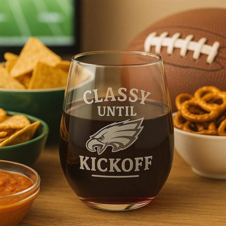 Classy Until Kickoff Wine Glasses
