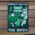 Sundays Are For The Birds Sticker