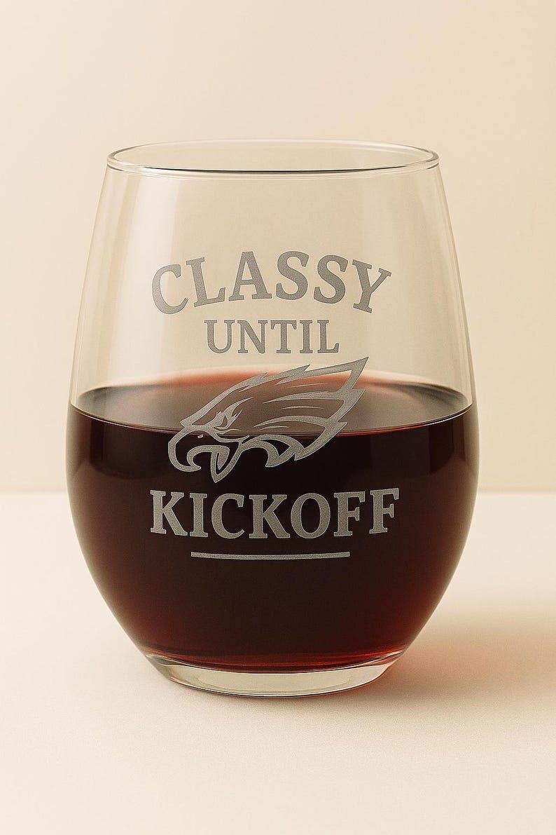Classy Until Kickoff Wine Glasses